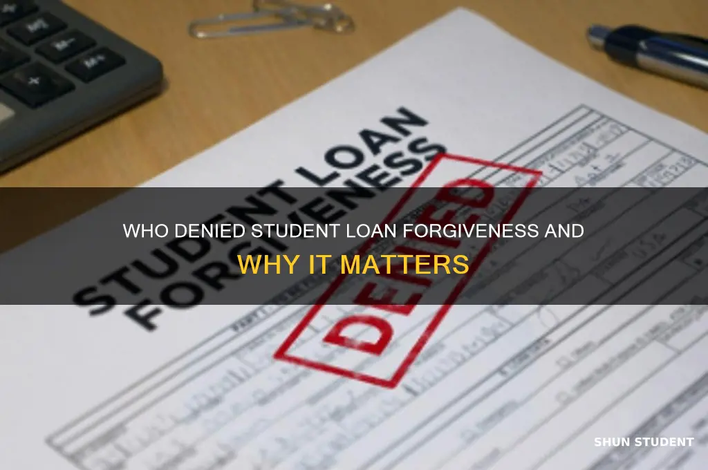 who denied student loan forgiveness