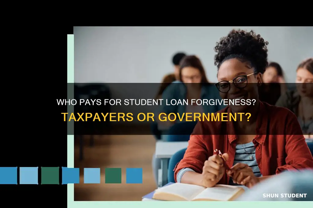 who foots the bill for student loan forgiveness