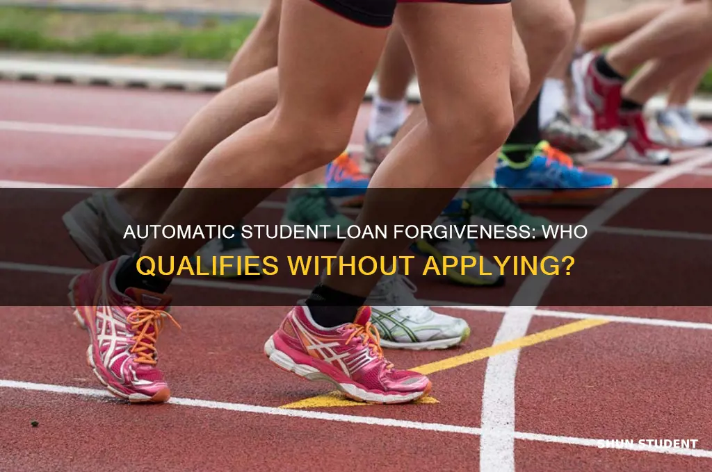 who gets student loan forgiveness without applying