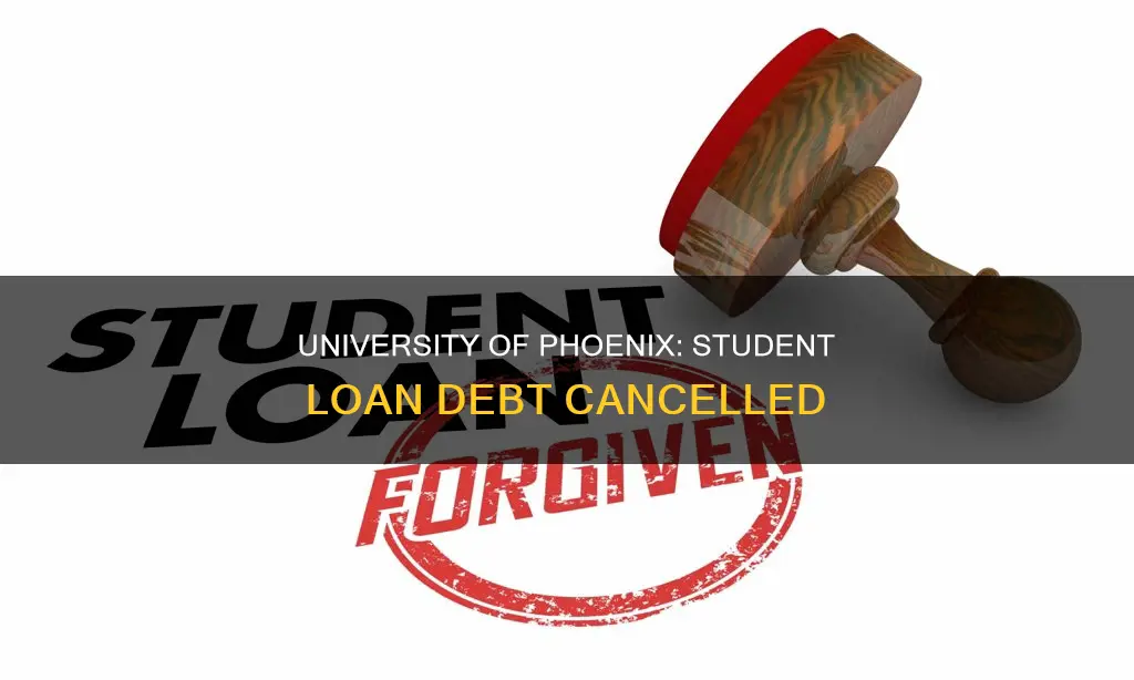 who gets university of phoenix cancel student loan debt
