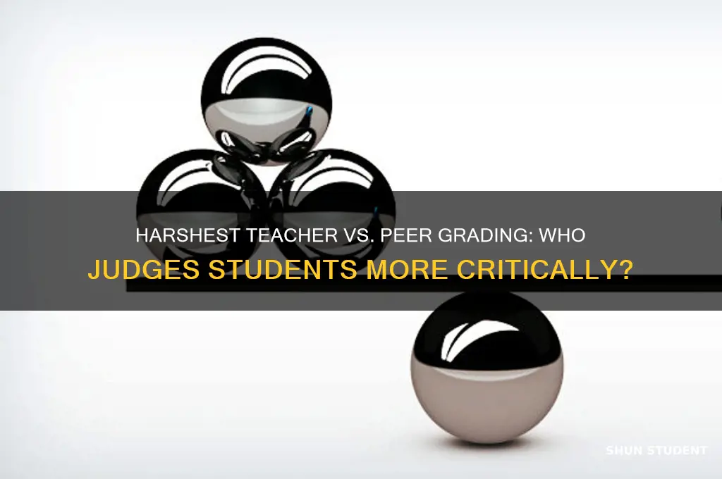 who grades the harshest teacher student peer