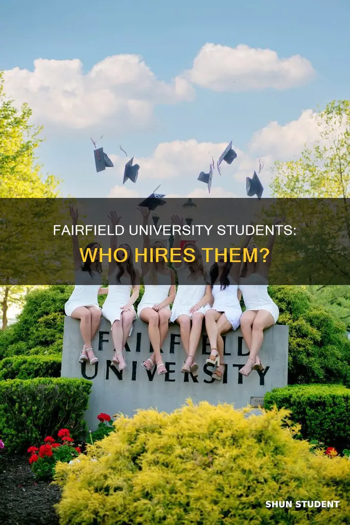 who hires fairfiled university students