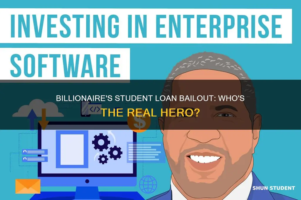 who is the billionaire that pays off student loans