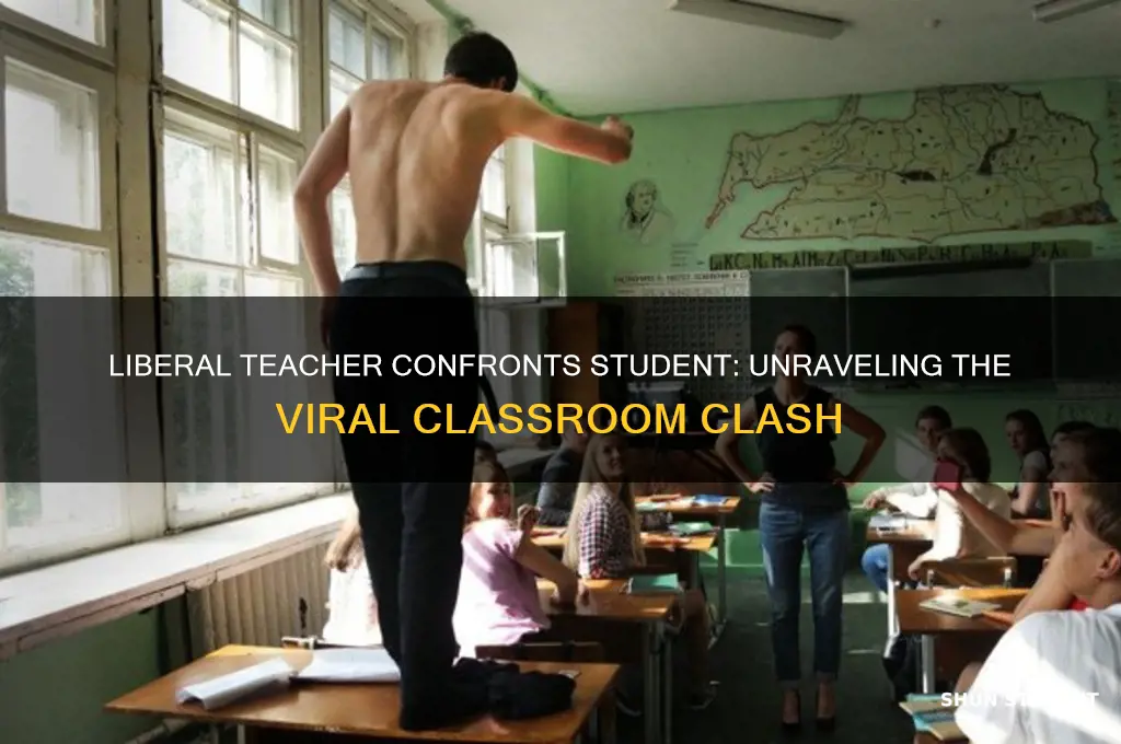 who is the liberal teacher confronting student