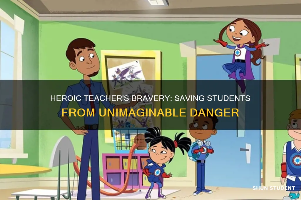 who is the teacher who saved the students
