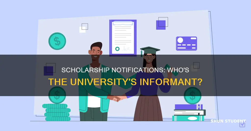 who notifies students about scholarships at a university