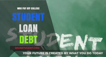 Student Loan Debt: Who Pays It Off?