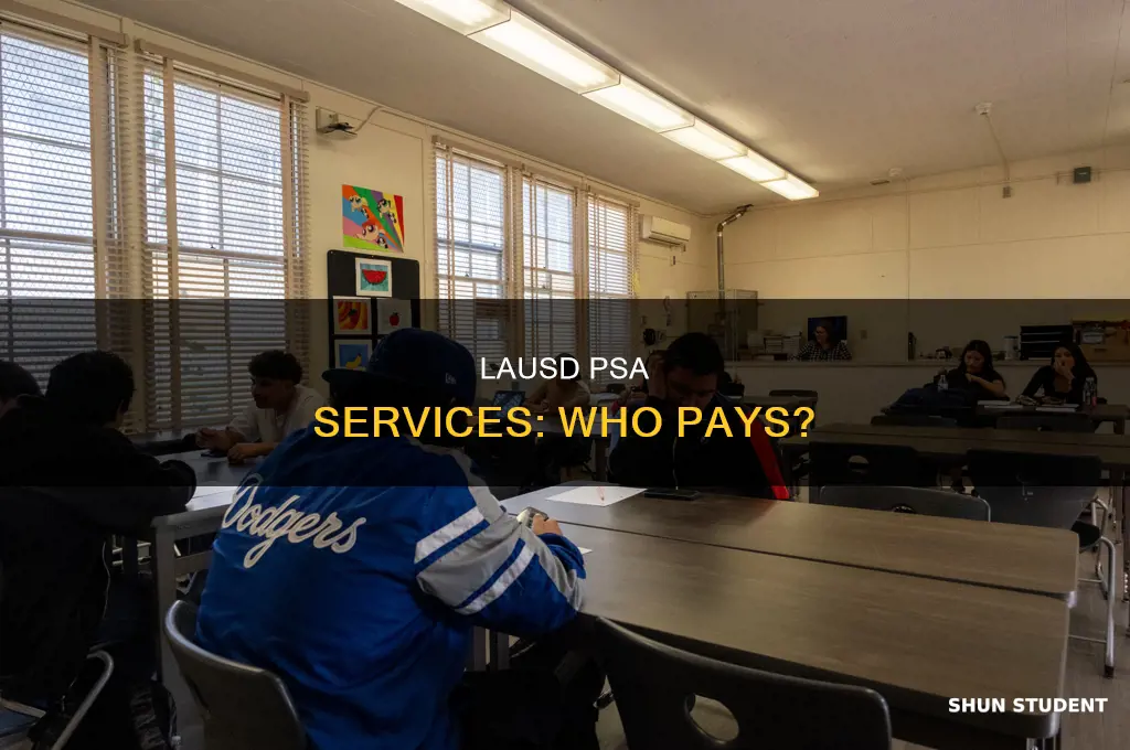 who pays for psa services for lausd students