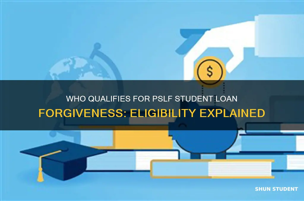 who qualifies for pslf student loan forgiveness