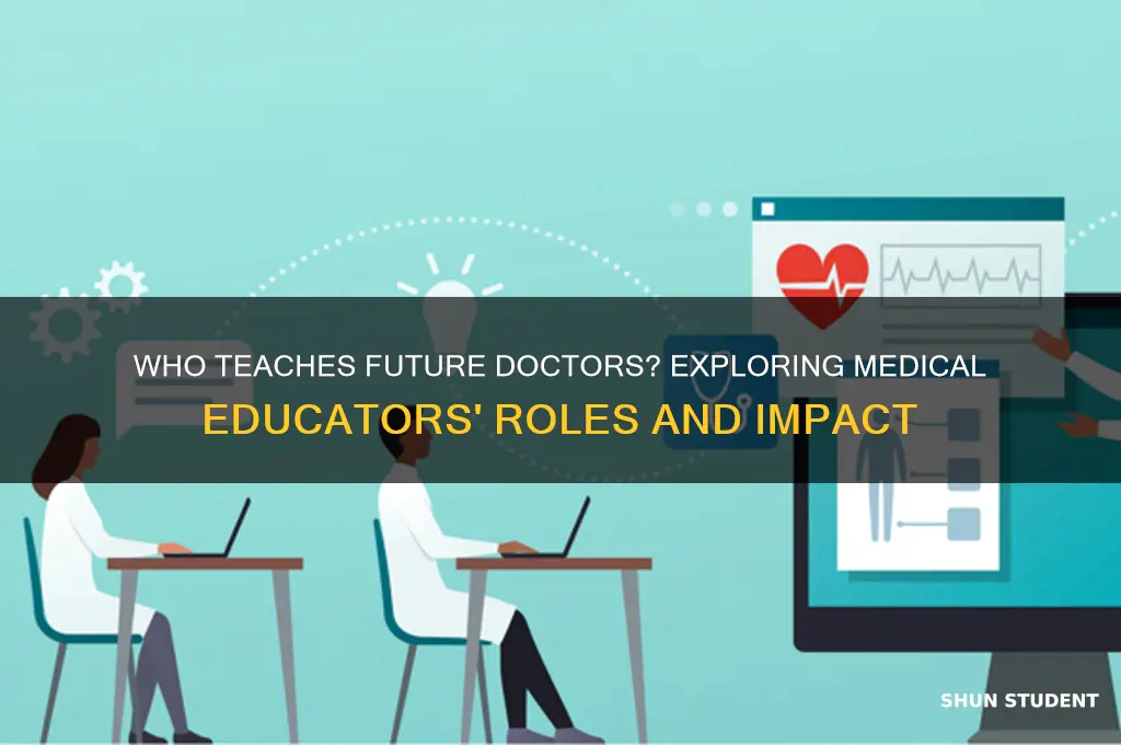 who teach medical students