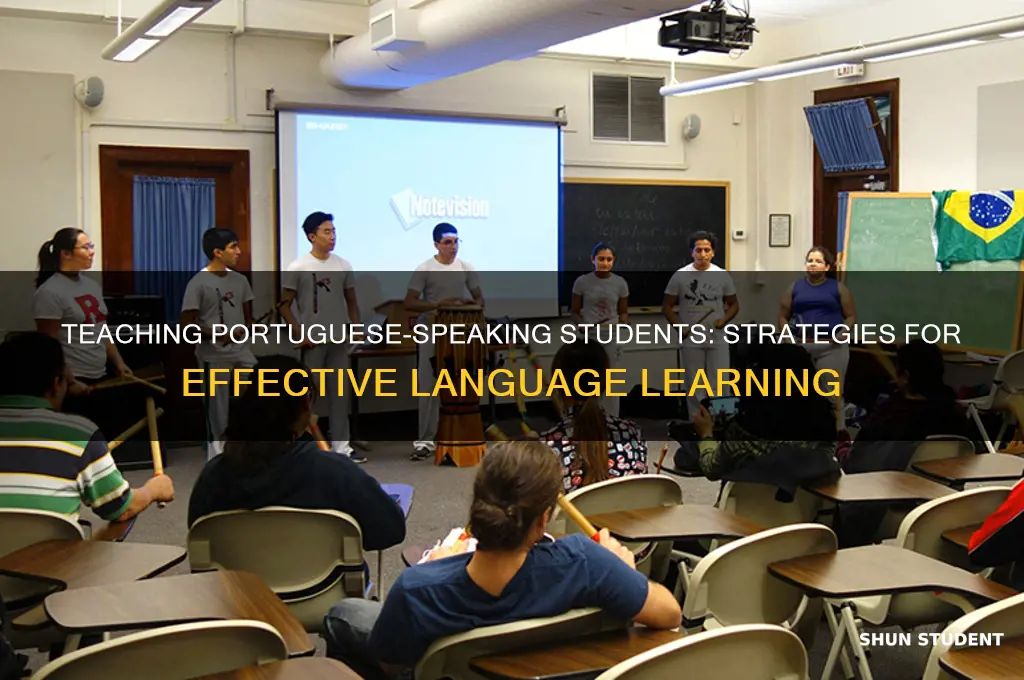 who to teach a student whose primary language is portagese