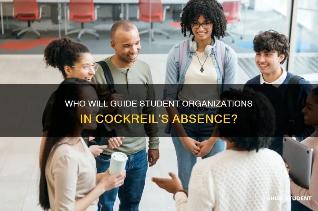 who will advise student organizations cockreil