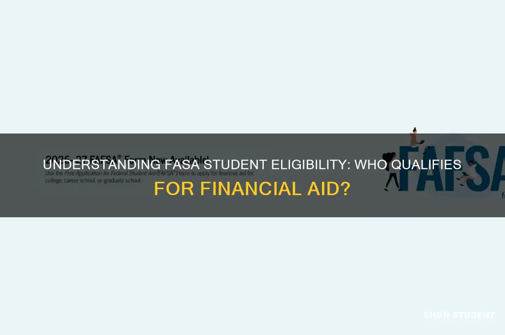 who will be eligible for fasa student