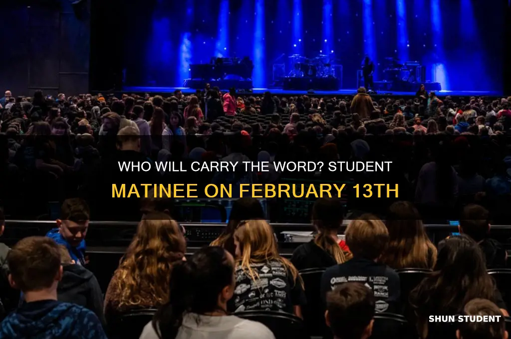 who will carry the word student matinee february 13