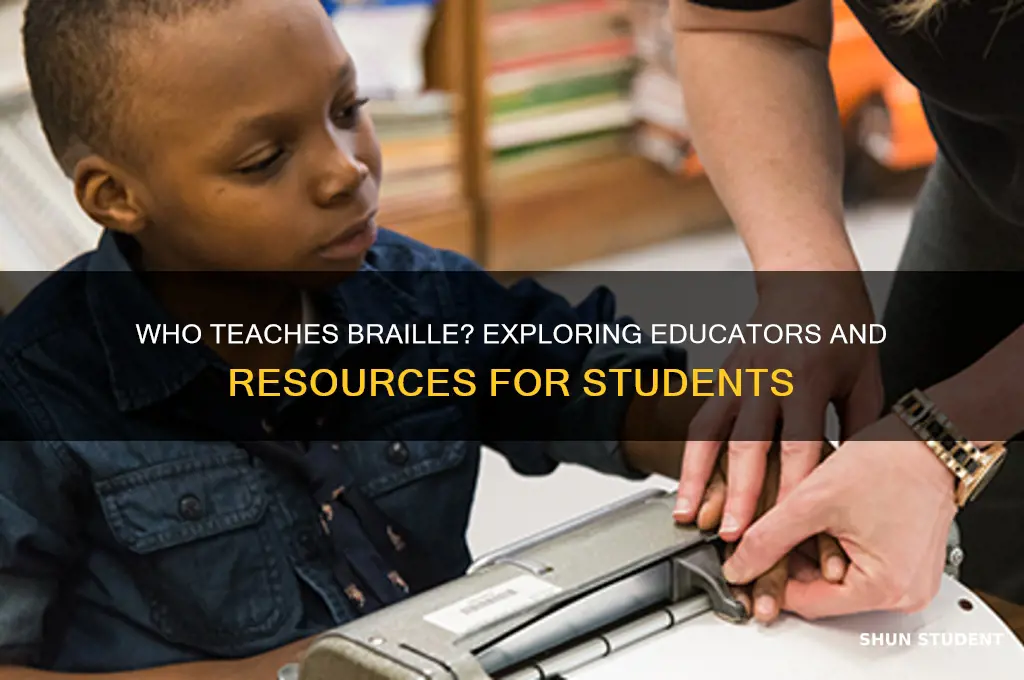 who would teach a student braille