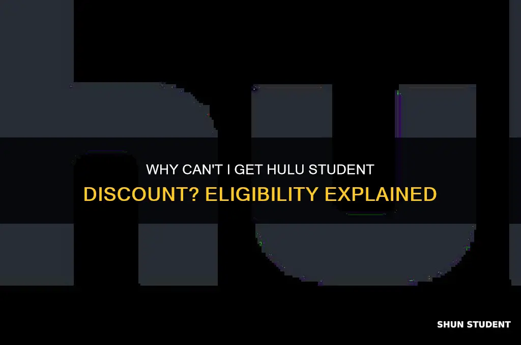 why am i not eligible for student discount hulu