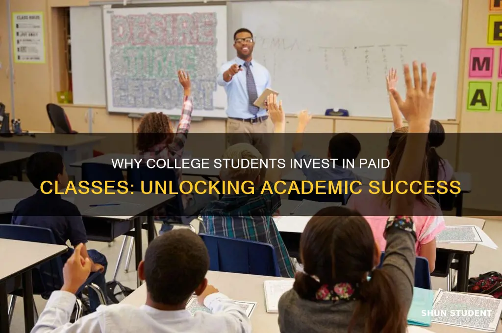 why are college students willing to py for classes