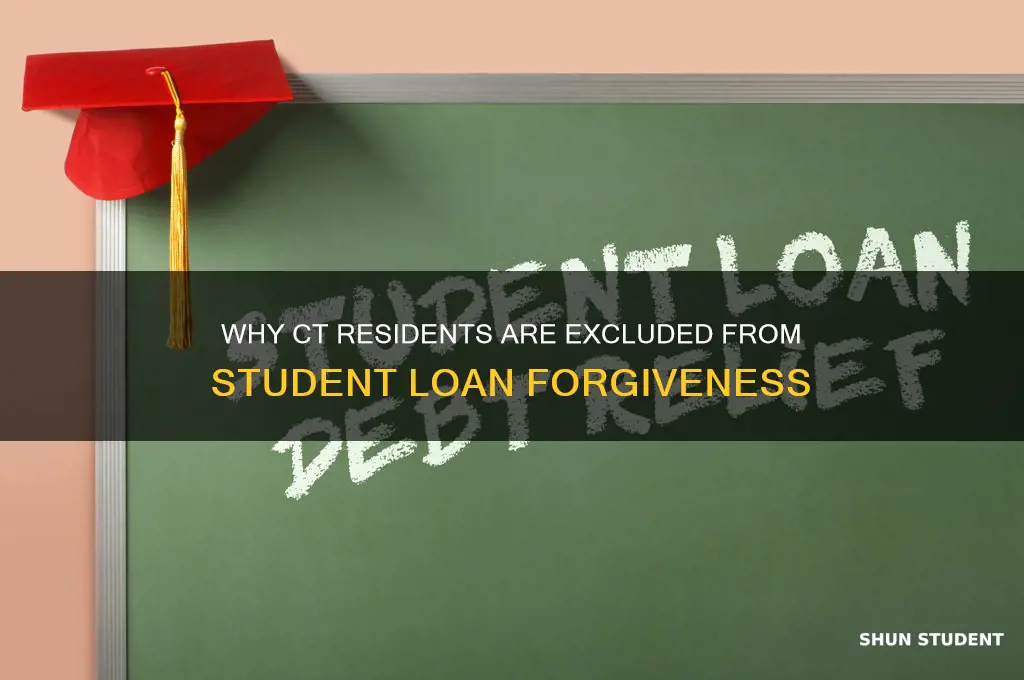 why are ct residences not part of student loan forgiveness