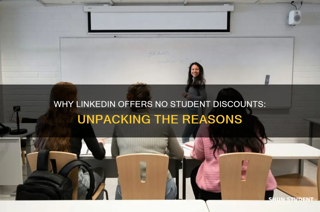 why are there no discounts for linkedin college students