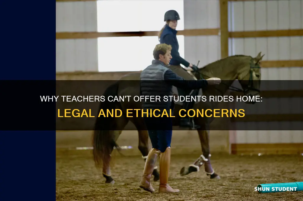 why cant a teacher give a student a ride home