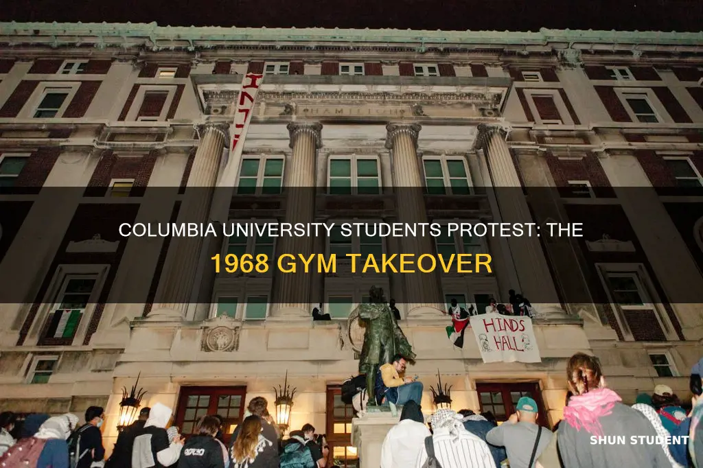 why did columbia university students protest in 1968 gym