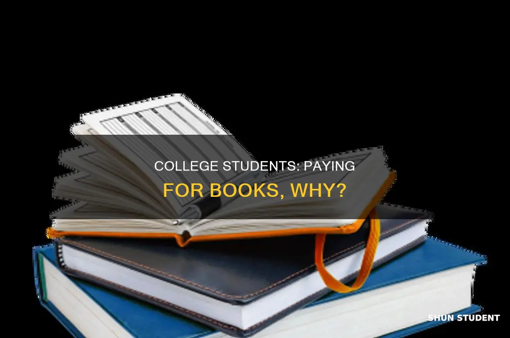 why do college students have to pay for books