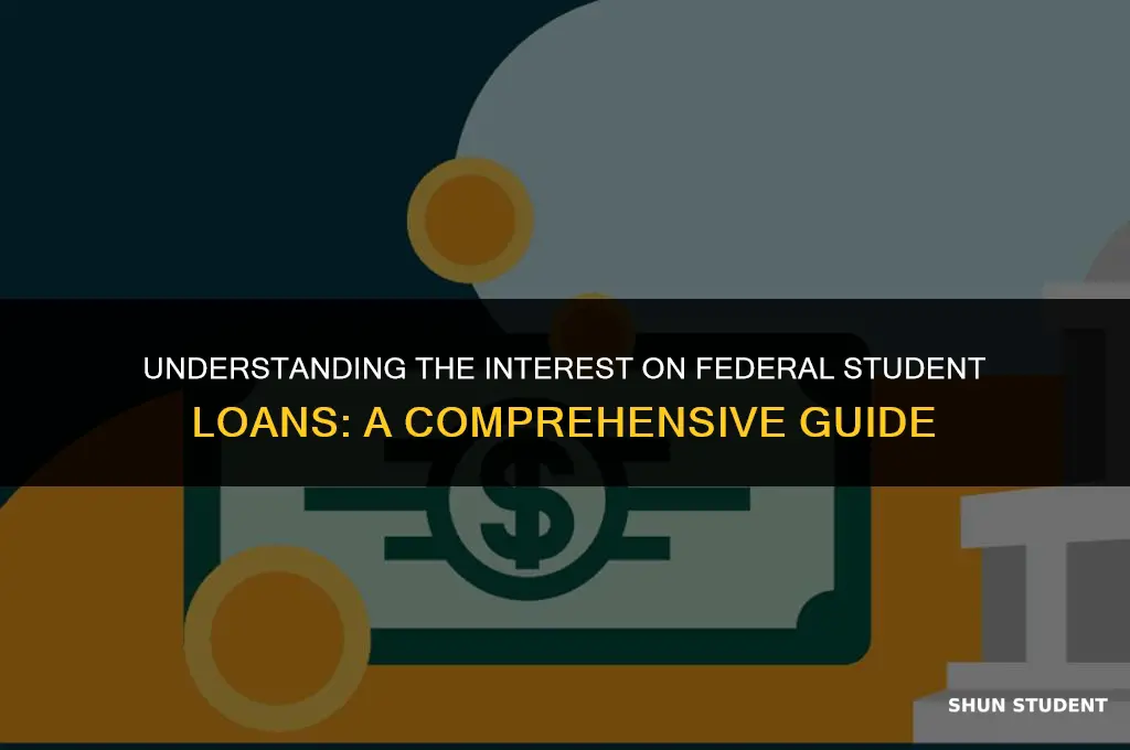 why do federal student loans have interest