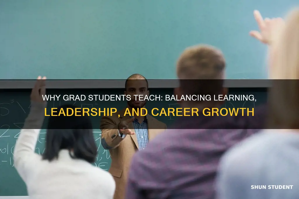 why do grad students teach