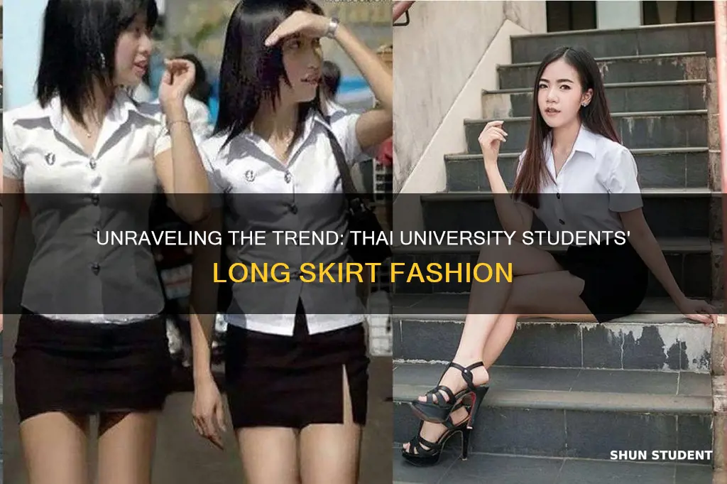 why do some thai university students war long skirts