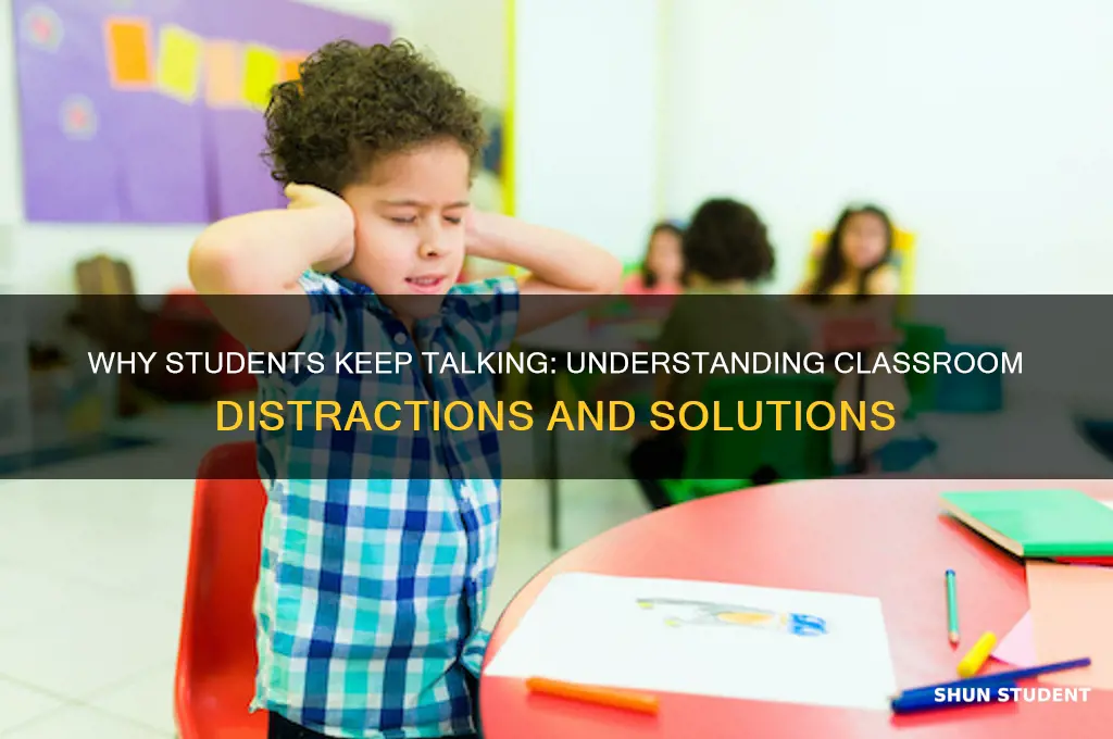 why do students keep talk when the teacher