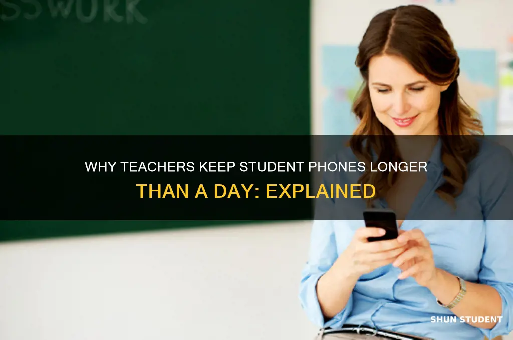 why do teacher hold student phone more than day