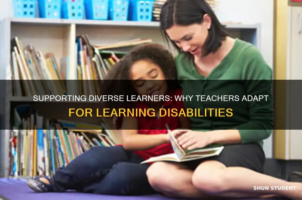 why do teacher make adaptions for students with learning disabilities