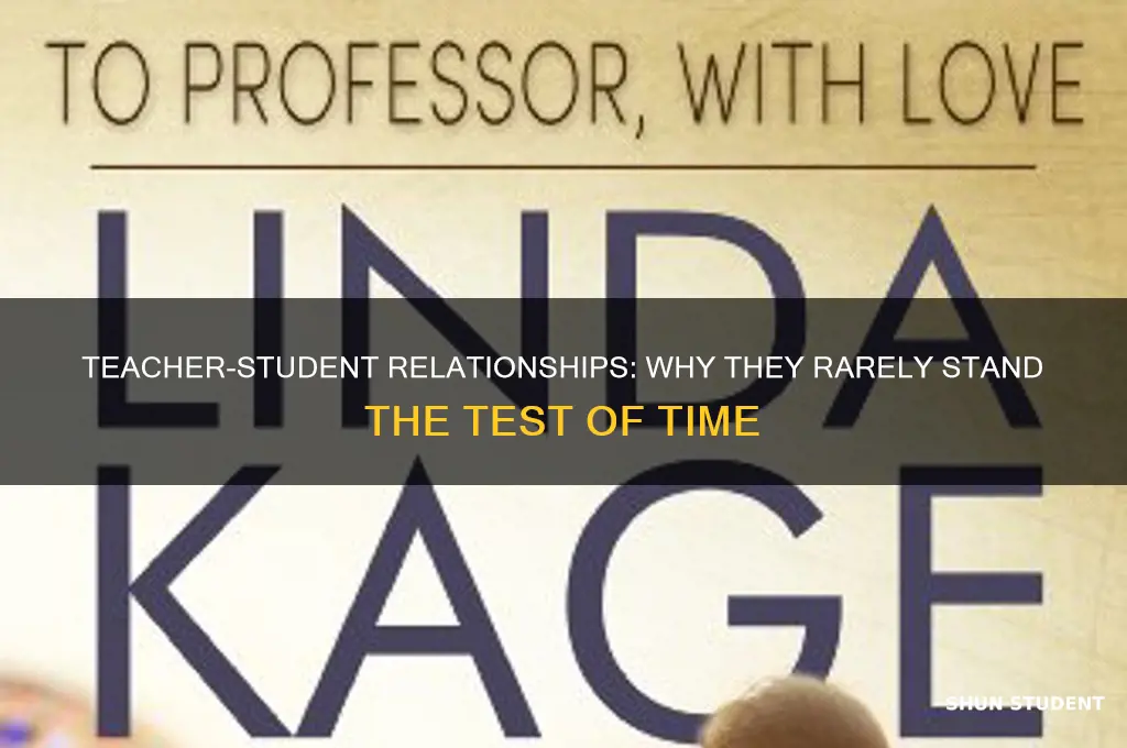 why do teacher student affairs never last