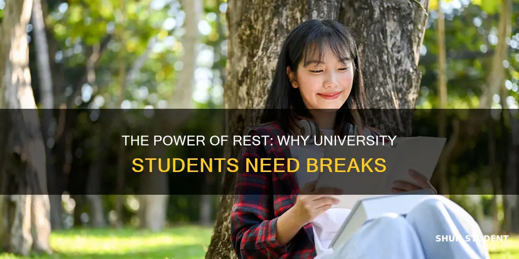 why do university students need a break