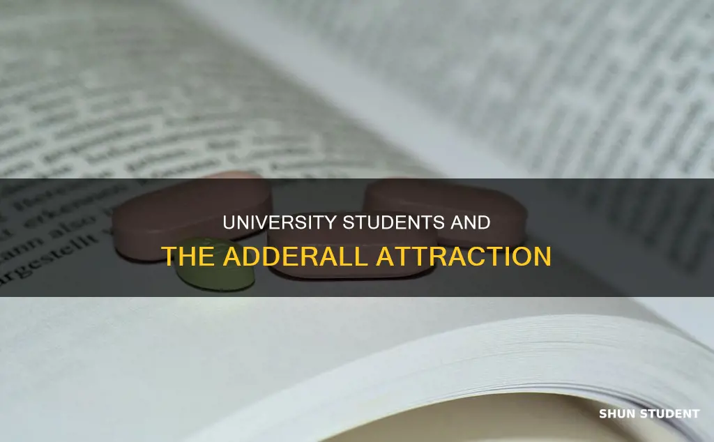 why do university students take adderall