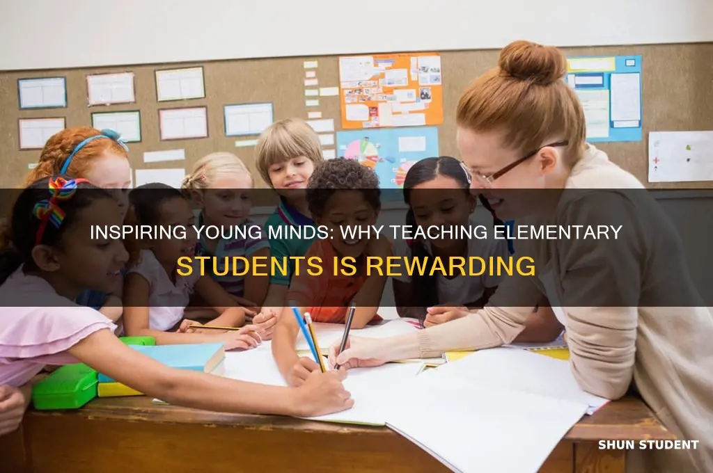 why do you want to teach elementary students