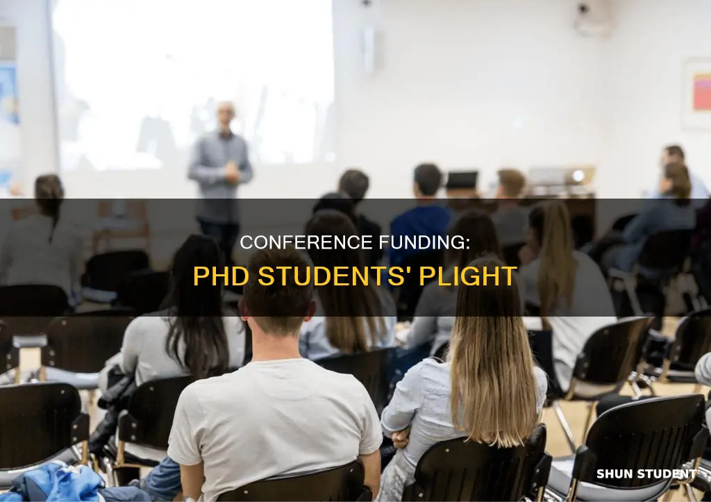 why dont universities fund phd students conference