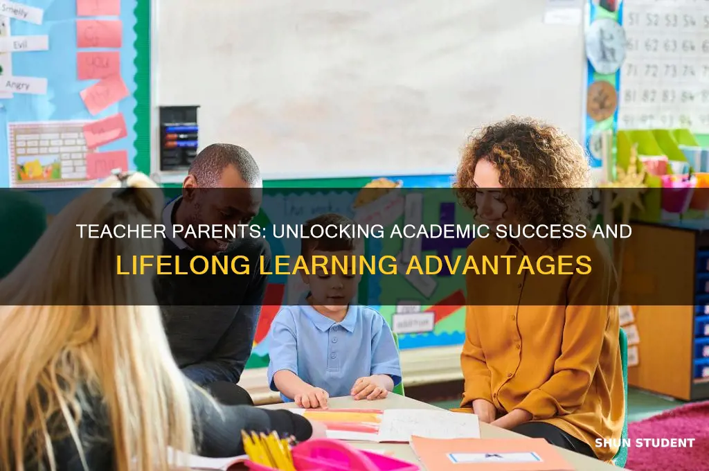 why having a teacher as a parent helps students