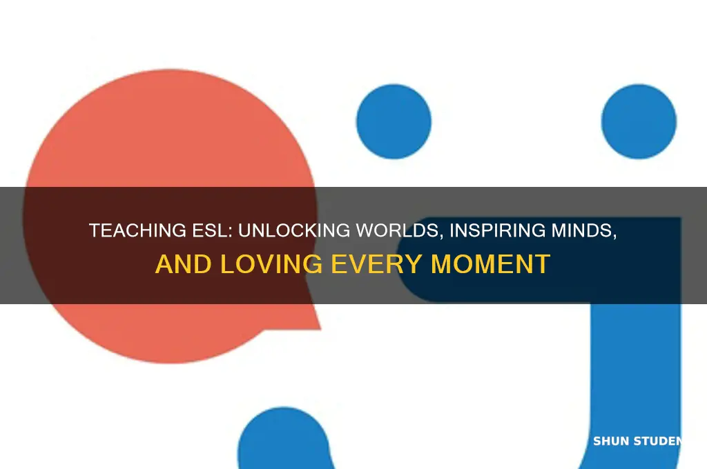 why i love teaching esl students english