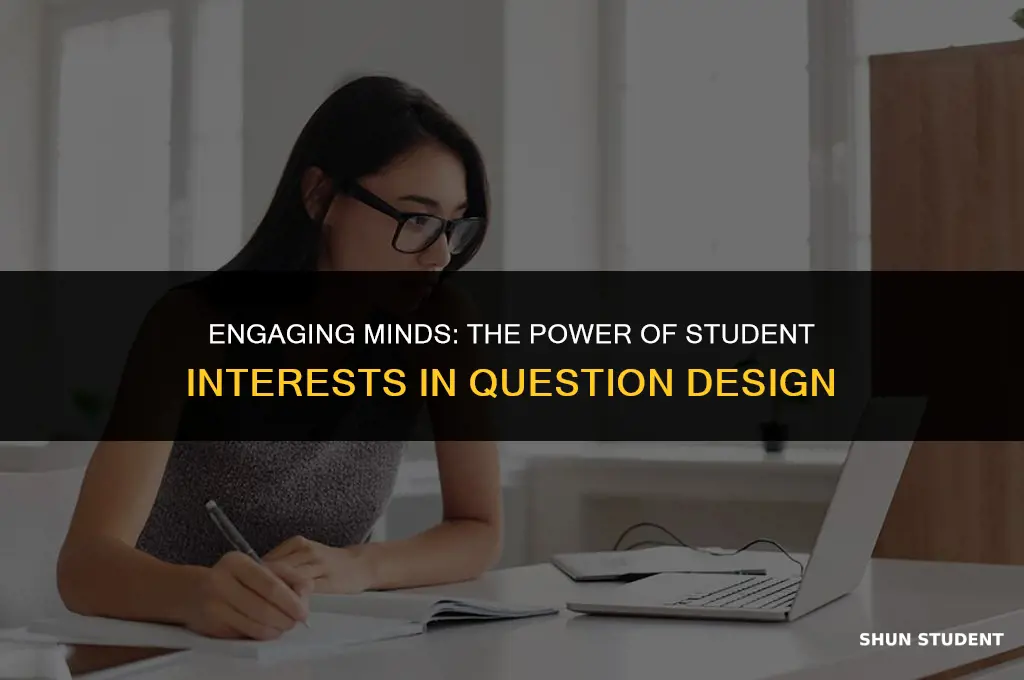 why include student interests into questions