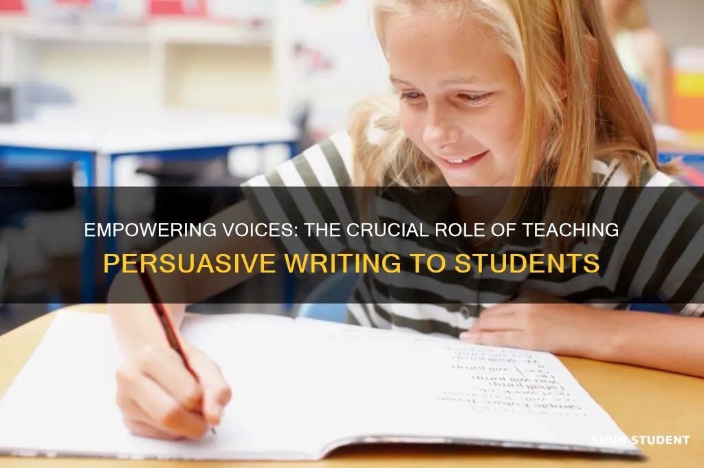 why is important to teach students persuasive writing