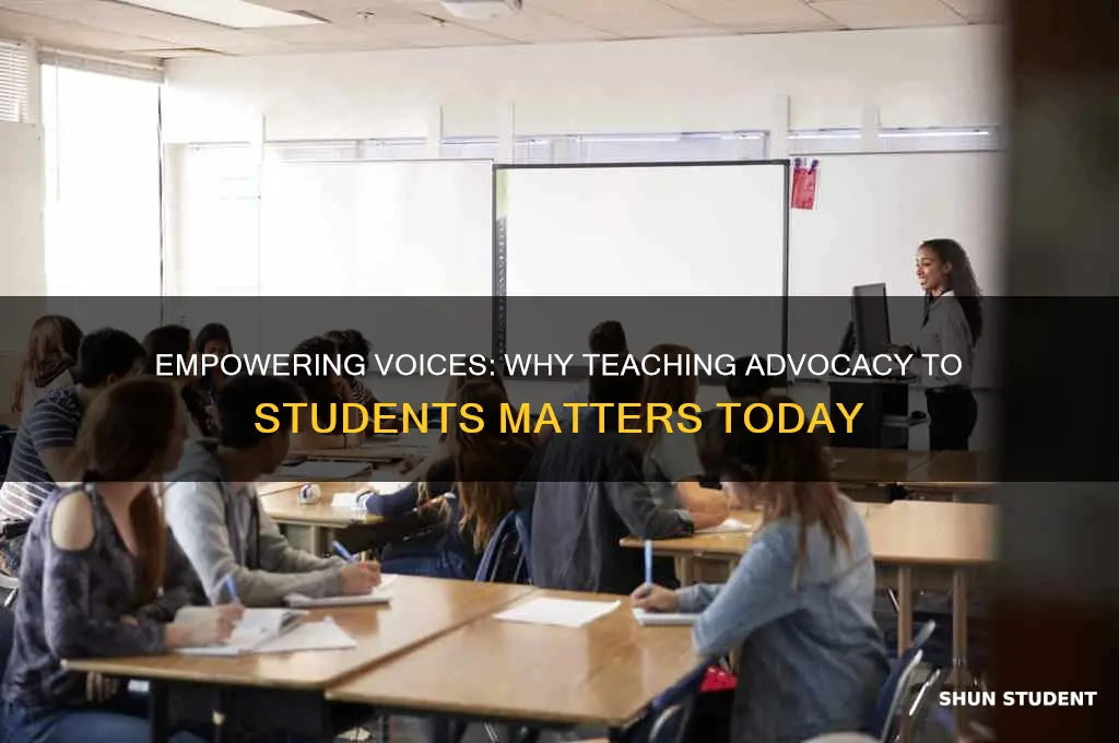 why is it important to teach student about advocacy