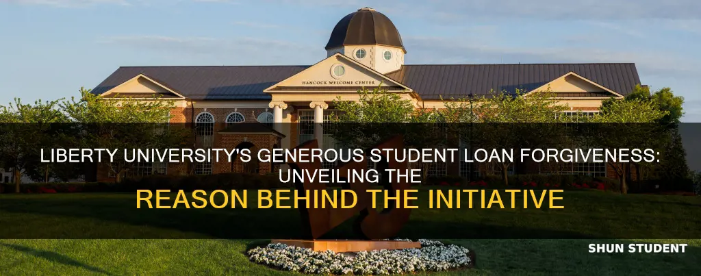 why is liberty university offering complete student loan forgiveness