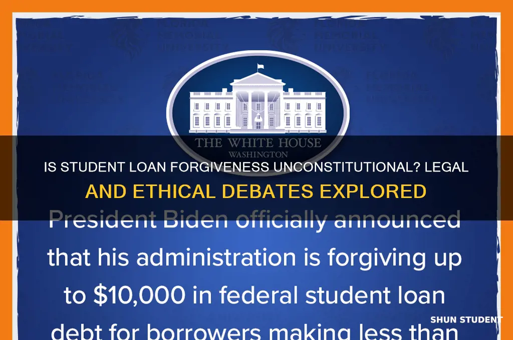 why is student loan forgiveness unconstitutional