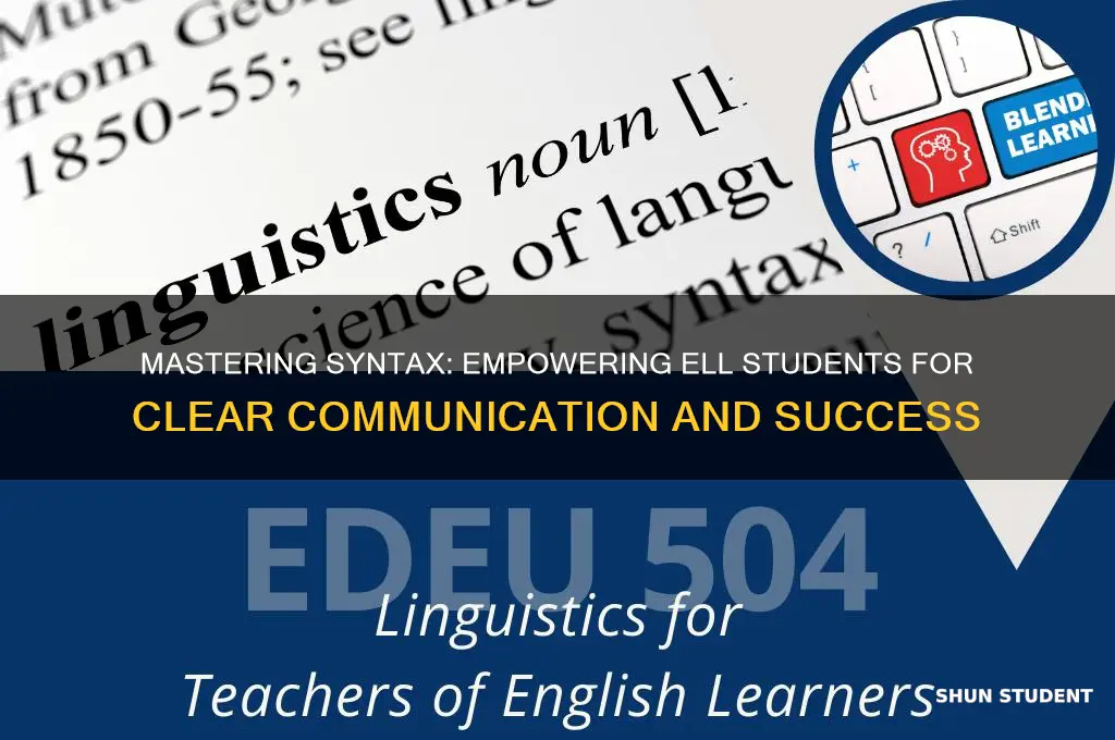 why is syntax improtant to teach to ell students