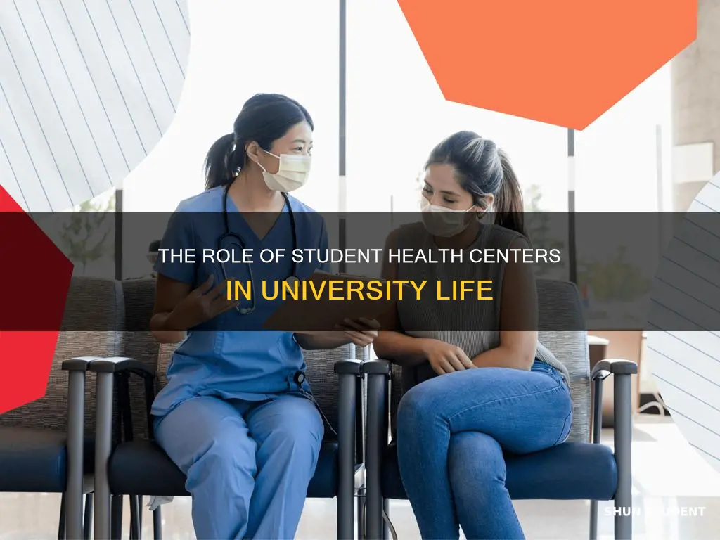 why is there a student health center at universities