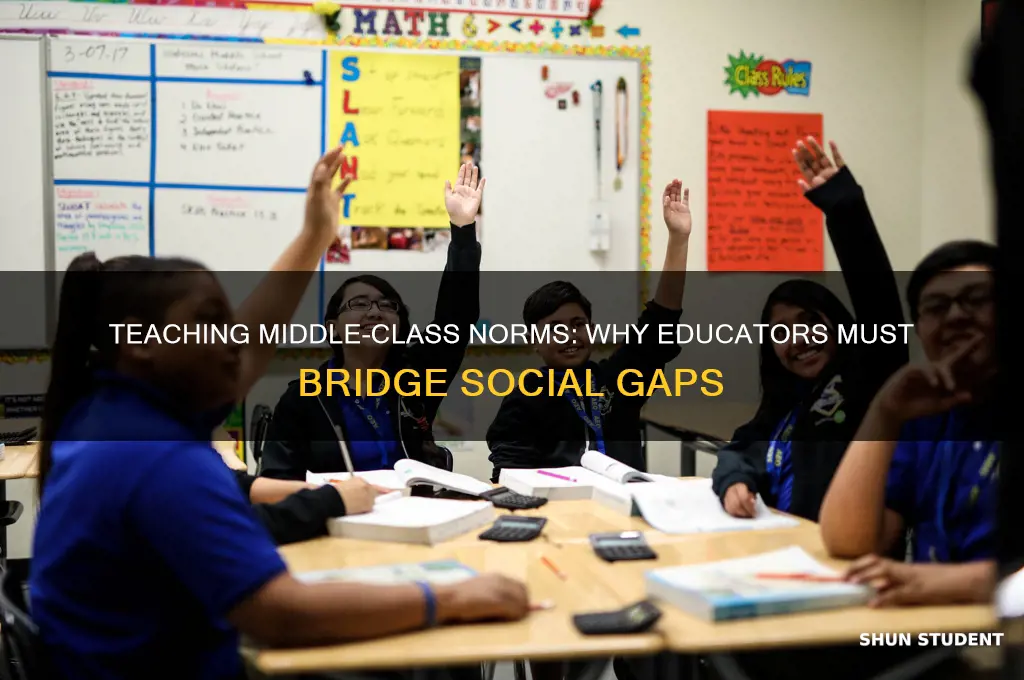 why must educators teach students middle class rules