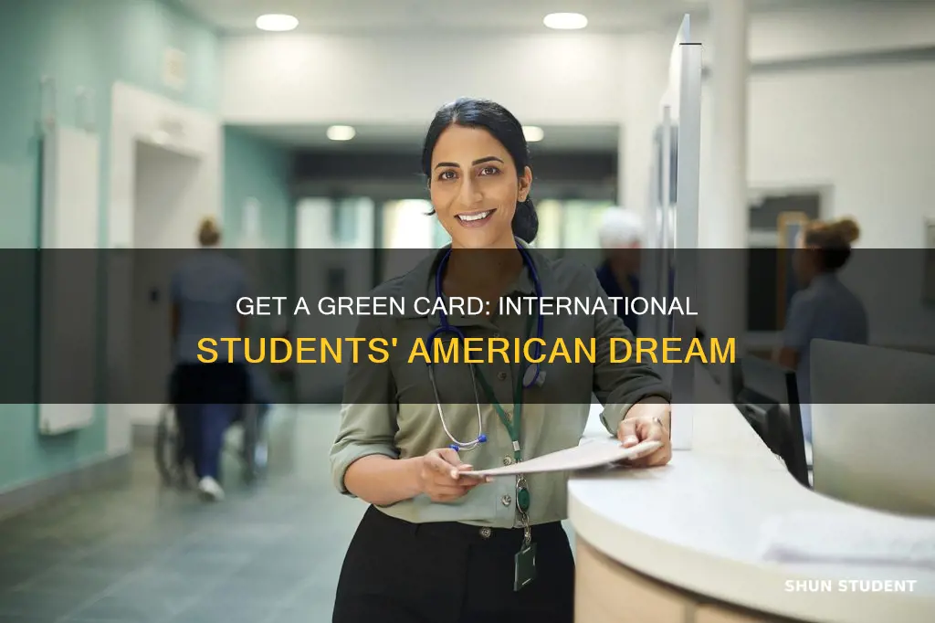 why should an international student get a green card