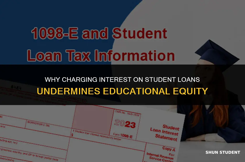 why should not charge interest on student loans