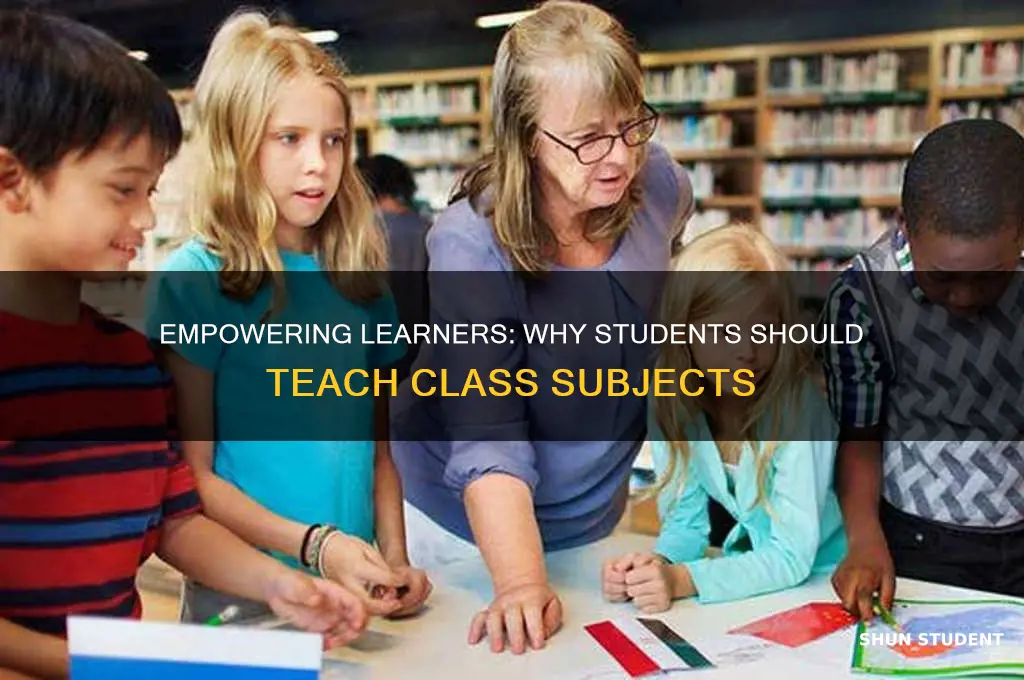 why should students teach a class subject